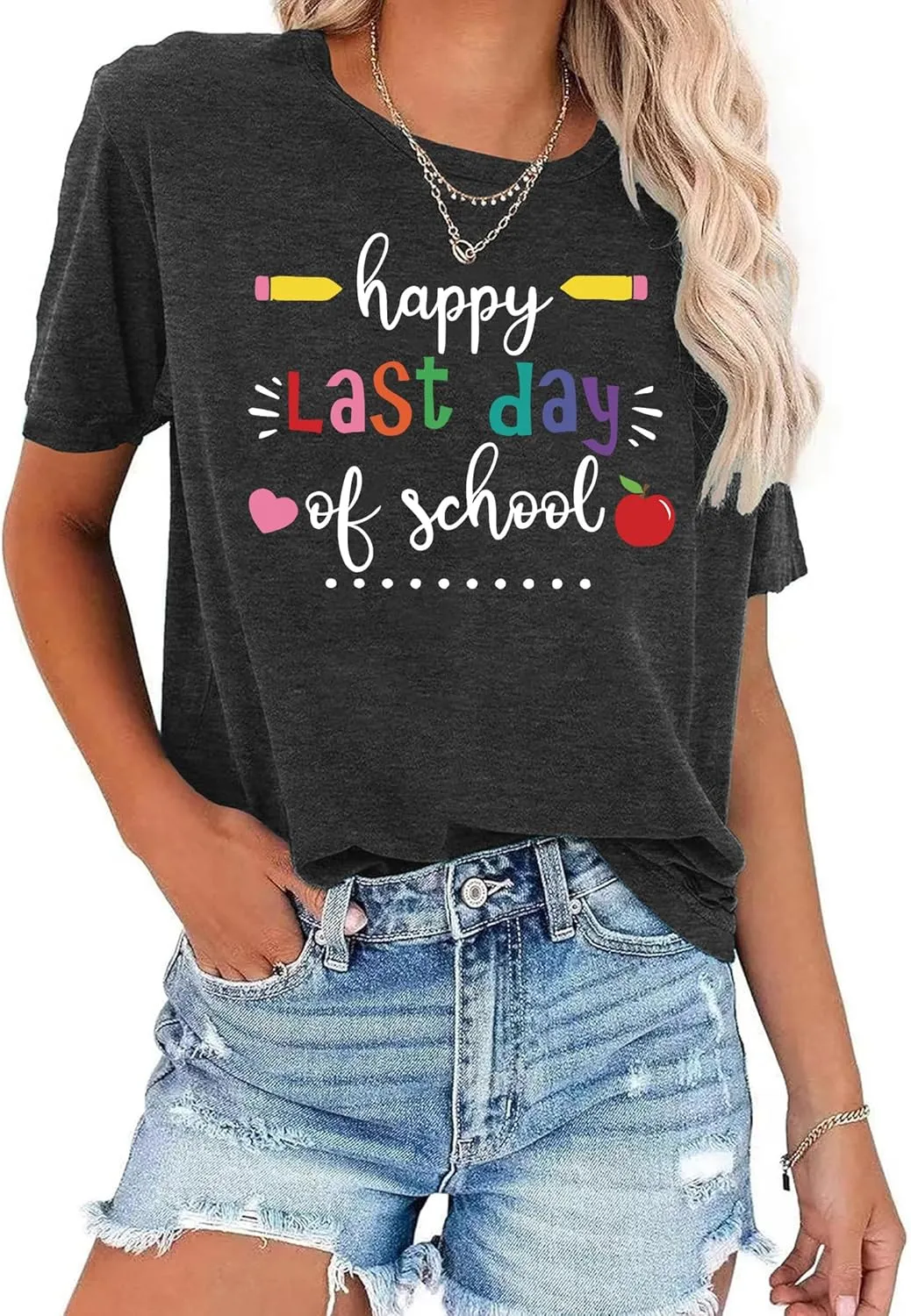 Happy Last Day of School Shirts for Women: Funny Teaching Tees End of The Year Teach Gift T-Shirt Tops