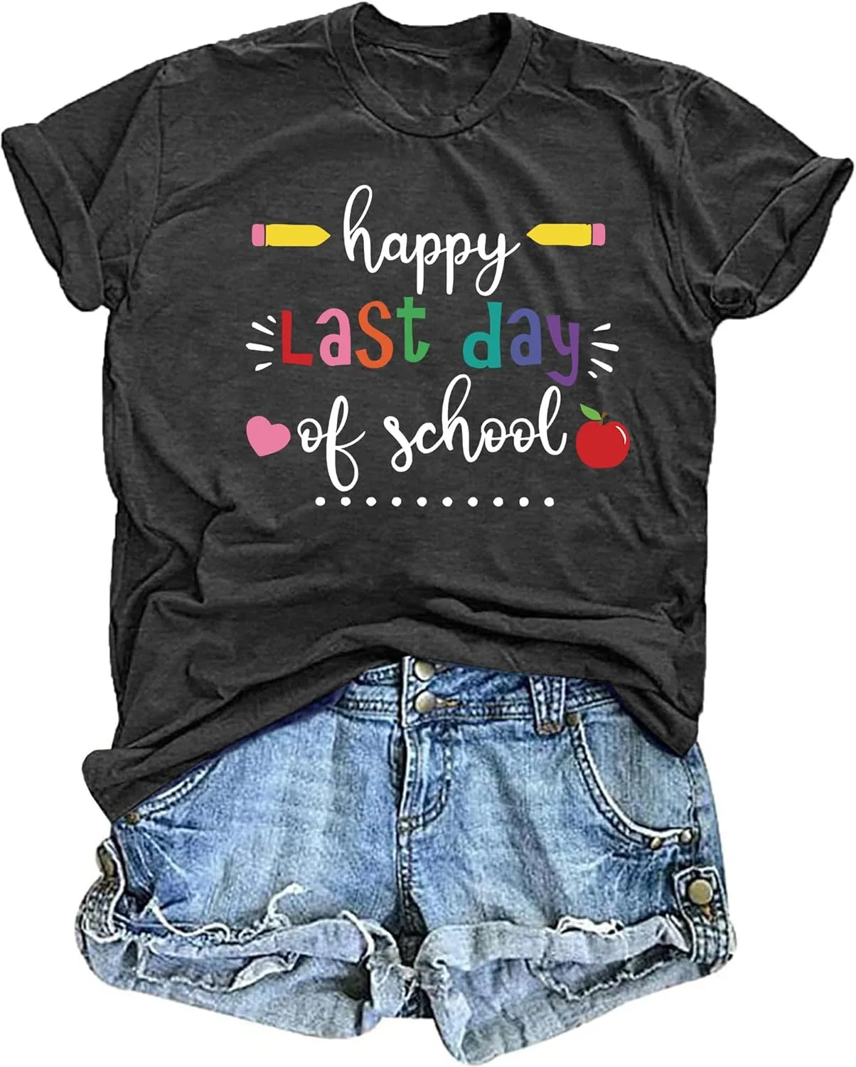 Happy Last Day of School Shirts for Women: Funny Teaching Tees End of The Year Teach Gift T-Shirt Tops