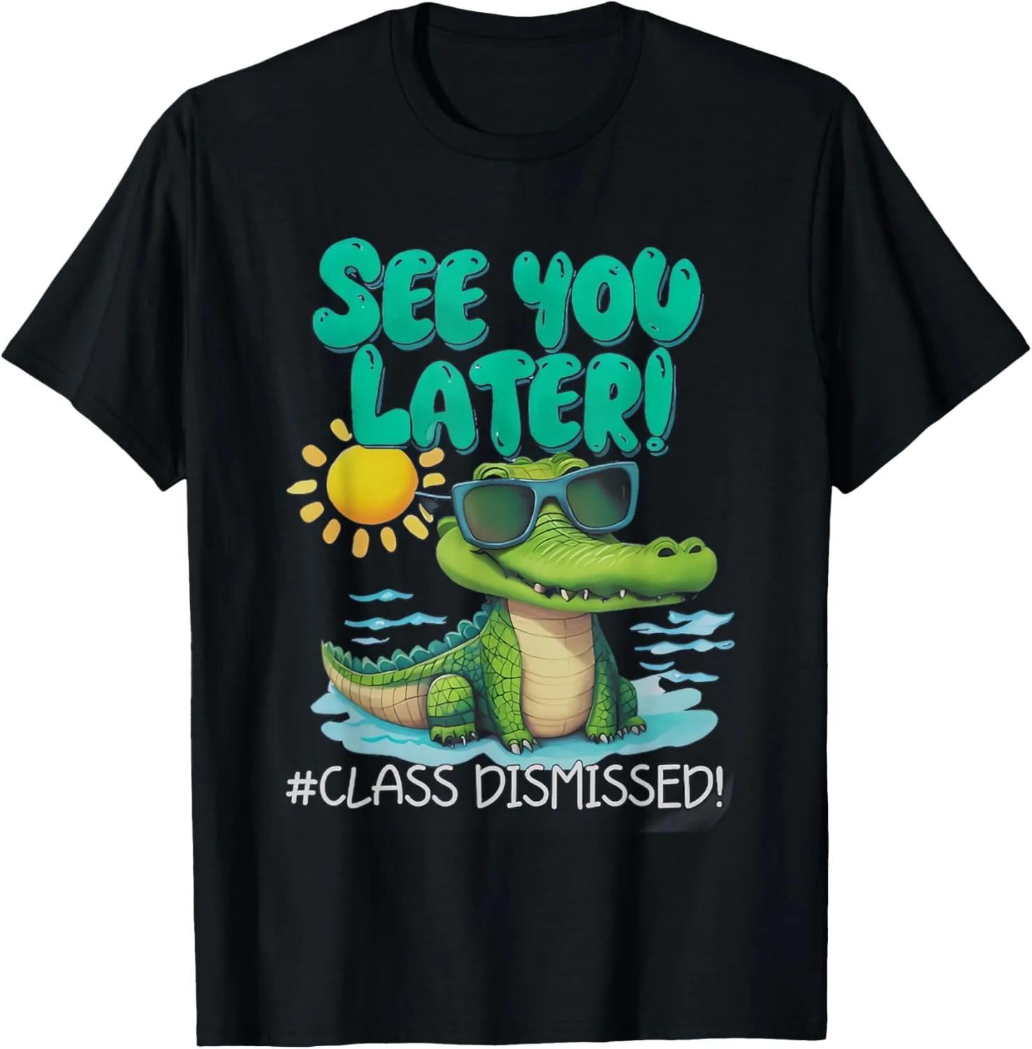 See You Later Alligator Class Dismissed Teacher Appreciation T-Shirt